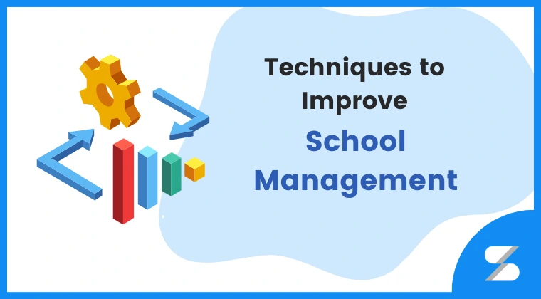How to Manage a School Successfully: 6 Key Tips