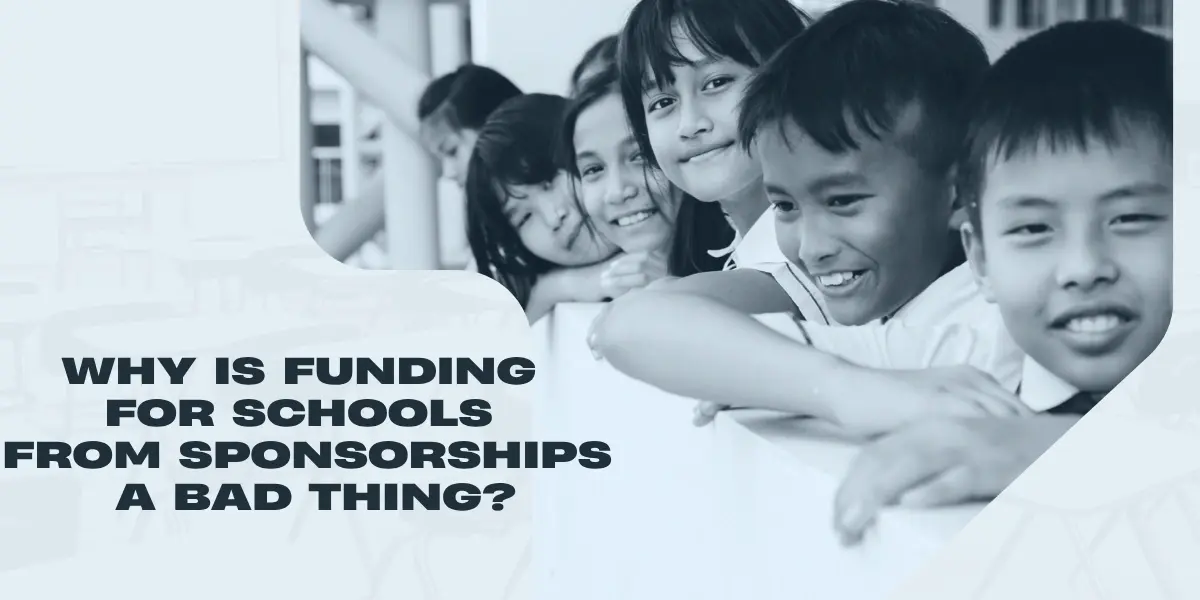 Why Is Funding for Schools from Sponsorships a Bad Thing?